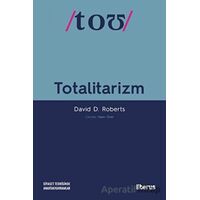 Totalitarizm - David D. Roberts - Liberus Yayınları