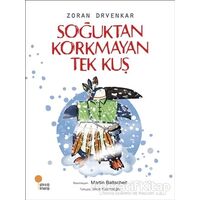 Soğuktan Korkmayan Tek Kuş - Zoran Drvenkar - Günışığı Kitaplığı