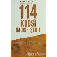 114 Kudsi Hadis-i Şerif - Naim Erdoğan - Çelik Yayınevi