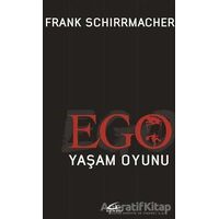 Ego Yaşam Oyunu - Frank Schirrmacher - Asi Kitap