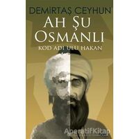 Ah Şu Osmanlı - Demirtaş Ceyhun - Asi Kitap