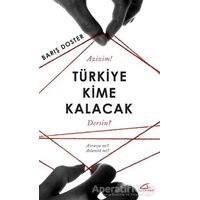 Türkiye Kime Kalacak - Barış Doster - Asi Kitap