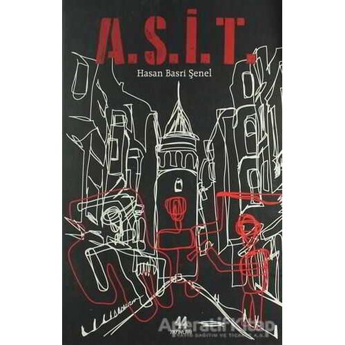 A.S.İ.T. - Hasan Basri Şenel - 44 Yayınları