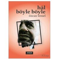 Hal Böyle Böyle - Özcan Temel - Arion Yayınevi