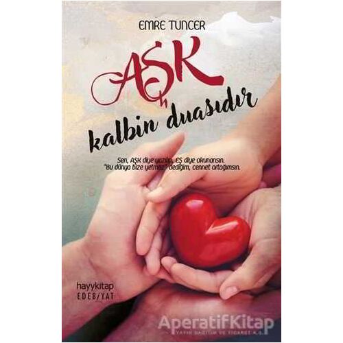 Aşk Kalbin Duasıdır - Emre Tuncer - Hayykitap