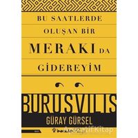 Bu Saatlerde Oluşan Bir Merakı Da Gidereyim - Güray Gürsel - İnkılap Kitabevi