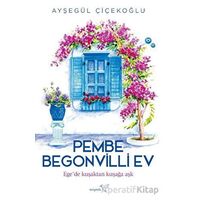 Pembe Begonvilli Ev - Ayşegül Çiçekoğlu - Müptela Yayınları