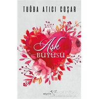 Aşk Büyüsü - Tuğba Atıcı Coşar - Müptela Yayınları