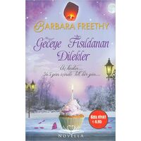 Geceye Fısıldanan Dilekler - Barbara Freethy - Novella Yayınları