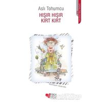 Hışır Hışır Kırt Kırt - Aslı Tohumcu - Can Çocuk Yayınları