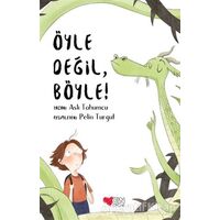 Öyle Değil, Böyle! - Aslı Tohumcu - Can Çocuk Yayınları