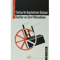 Türkiye’de Kapitalizmin Gelişimi / Sınıflar ve Sınıf Mücadelesi - Deniz Adalı - Kaldıraç Yayınevi