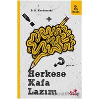 Herkese Kafa Lazım 1 (Ciltli) - B. A. Kordemski - Kaldıraç Yayınevi