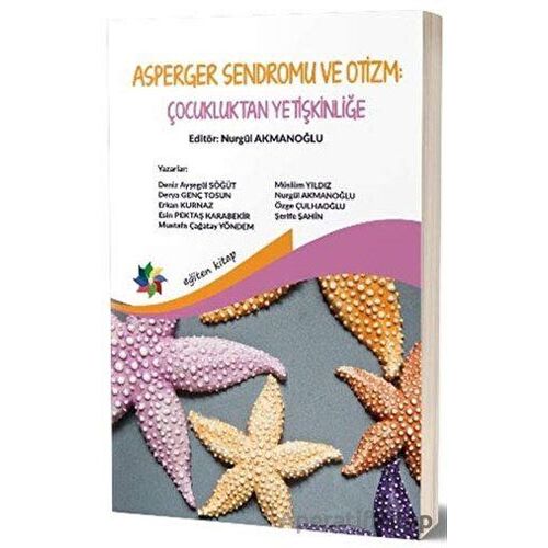 Asperger Sendromu ve Otizm: Çocukluktan Yetişkinliğe - Mustafa Çağatay Yöndem - Eğiten Kitap