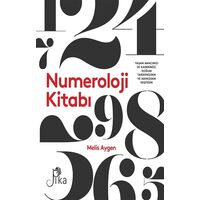 Numeroloji Kitabı - Melis Aygen - Pika Yayınevi