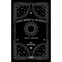 Kara Büyü ve Ak Büyü - Marie Laveau - Gece Kitaplığı