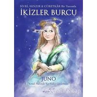 Sivri, Hınzır - Cüretkar Bir Yorumla İKİZLER BURCU - Juno - Müptela Yayınları