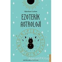 Ezoterik Astroloji - Oğuzhan Ceyhan - Destek Yayınları