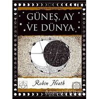 Güneş, Ay ve Dünya - Robin Heath - A7 Kitap