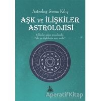 Aşk ve İlişkiler Astrolojisi - Sema Kılıç - Yitik Ülke Yayınları