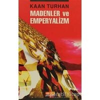 Madenler ve Emperyalizm - Kaan Turhan - Asya Şafak Yayınları