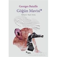 Göğün Mavisi - Georges Bataille - Sel Yayıncılık