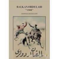 Balkan Orduları 1908 - Mustafa Şevki - Ceren Yayıncılık