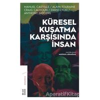 Küresel Kuşatma Karşısında İnsan - Mustafa Armağan - Ketebe Yayınları