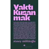 Vakti Kuşanmak - Atasoy Müftüoğlu - Mahya Yayınları