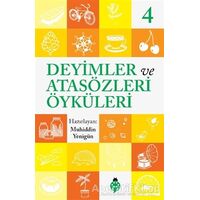 Deyimler ve Atasözleri Öyküleri - 4 - Muhiddin Yenigün - Uğurböceği Yayınları