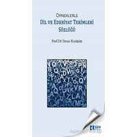 Örneklerle Dil Ve Edebiyat Terimleri Sözlüğü - Yavuz Kızılçim - Sen Yayınları