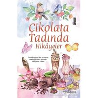 Çikolata Tadında Hikayeler - Akif Bayrak - Yediveren Yayınları