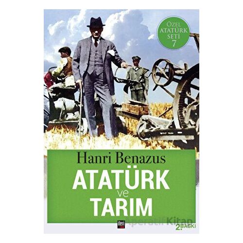 Atatürk ve Tarım - Hanri Benazus - İleri Yayınları