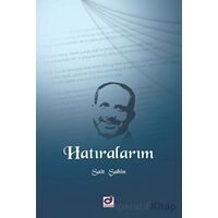 Hatıralarım - Sait Şahin - Dua Yayınları