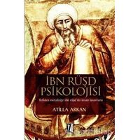 İbn Rüşd Psikolojisi Fizikten Metafiziğe İbn Rüşd’ün İnsan Tasavvuru - Atilla Arkan - İz Yayıncılık