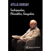 Tartışmalar, Polemikler, Kavgalar - Atilla Dorsay - Remzi Kitabevi