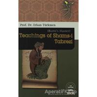 Teachings of Shams-i Tabrezi - Erkan Türkmen - Nüve Kültür Merkezi