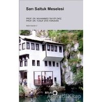 Sarı Saltuk Meselesi - Yusuf Ziya Yörükan - Atlas Kitap