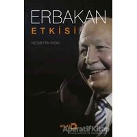 Erbakan Etkisi - Necmettin Aydın - Atlas Kitap