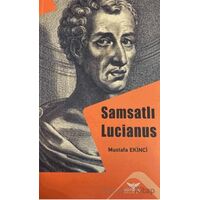 Samsatlı Lucianus - Mustafa Ekinci - Altınordu Yayınları