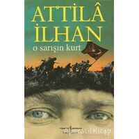 O Sarışın Kurt - Attila İlhan - İş Bankası Kültür Yayınları