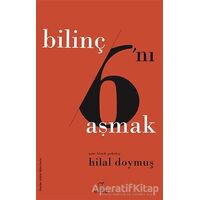 Bilinç 6nı Aşmak - Hilal Doymuş - ELMA Yayınevi