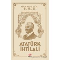 Atatürk İhtilali - Mahmut Esat Bozkurt - Pankuş Yayınları