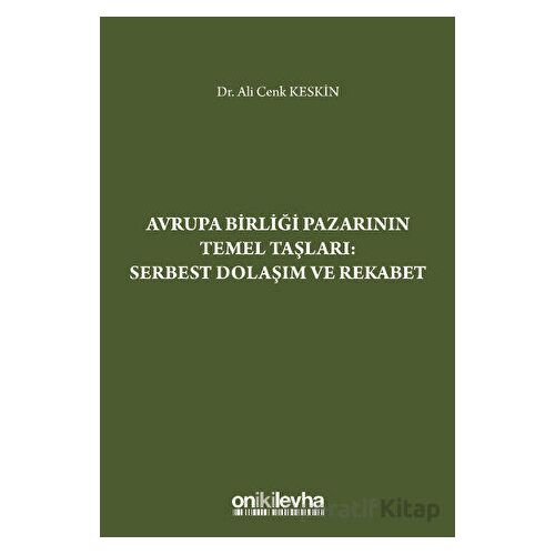 Avrupa Birliği Pazarının Temel Taşları: Serbest Dolaşım ve Rekabet