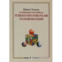 İç Politikadan Dış Politikaya Türkiye’nin Sorunları Ve Küreselleşme