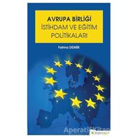 Avrupa Birliği İstihdam ve Eğitim Politikaları - Fatma Demir - Hiperlink Yayınları