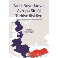 Farklı Boyutlarıyla Avrupa Birliği Türkiye İlişkileri - Kolektif - Siyasal Kitabevi
