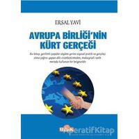 Avrupa Birliğinin Kürt Gerçeği - Ersal Yavi - Ulak Yayıncılık