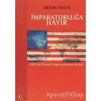 İmparatorluğa Hayır - Michael Parenti - Ütopya Yayınevi