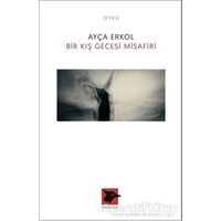 Bir Kış Gecesi Misafiri - Ayça Erkol - Alakarga Sanat Yayınları